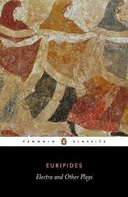 Electra and Other Plays(English, Paperback, Euripides)