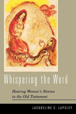 Whispering the Word(English, Paperback, Lapsley Jacqueline E.)