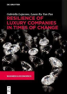 Resilience of Luxury Companies in Times of Change(English, Paperback, Lojacono Gabriella)