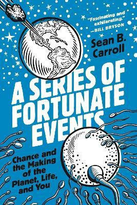 A Series of Fortunate Events(English, Paperback, Carroll Sean B.)