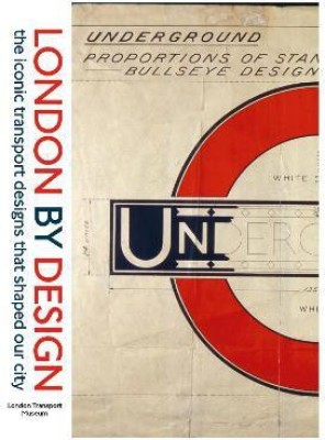 London by Design(English, Hardcover, London Transport Museum)