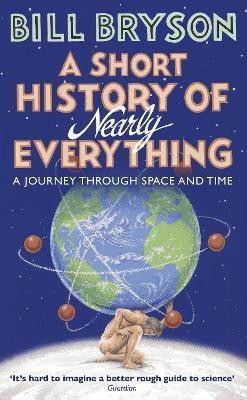 A Short History of Nearly Everything(English, Paperback, Bryson Bill)