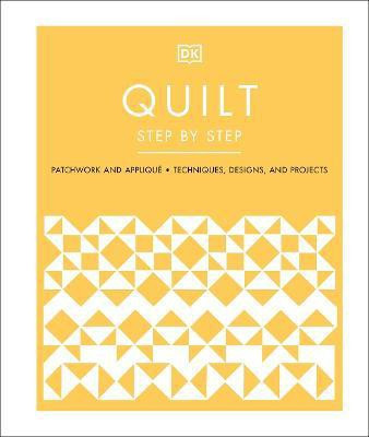 Quilt Step by Step(English, Hardcover, DK)