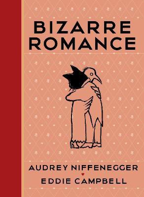 Bizarre Romance(English, Hardcover, Niffenegger Audrey)
