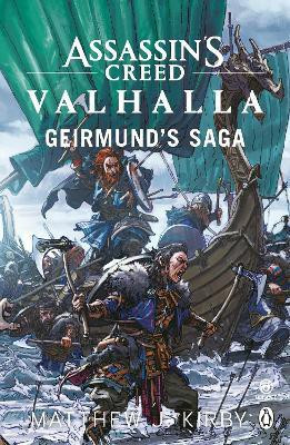 Assassin's Creed Valhalla: Geirmund's Saga(English, Paperback, Kirby Matthew J.)