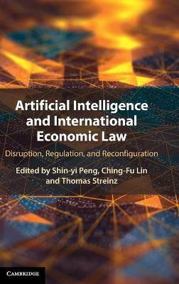 Artificial Intelligence and International Economic Law(English, Hardcover, unknown)