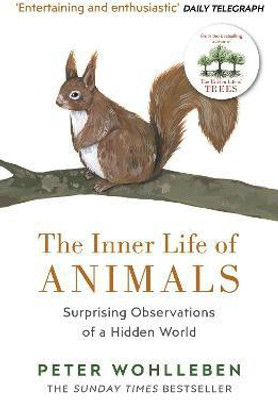 The Inner Life of Animals(English, Paperback, Wohlleben Peter)
