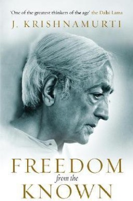 Freedom from the Known(English, Paperback, Krishnamurti J)