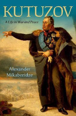 Kutuzov(English, Hardcover, Mikaberidze Alexander)