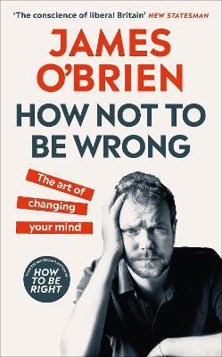 How Not To Be Wrong(English, Paperback, O'Brien James)