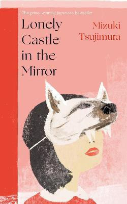 Lonely Castle in the Mirror(English, Paperback, Tsujimura Mizuki)