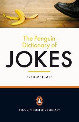 The Penguin Dictionary of Jokes(English, Paperback, Metcalf Fred)