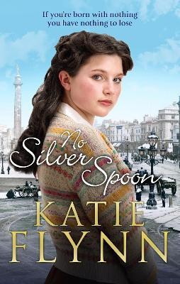 No Silver Spoon(English, Paperback, Flynn Katie)