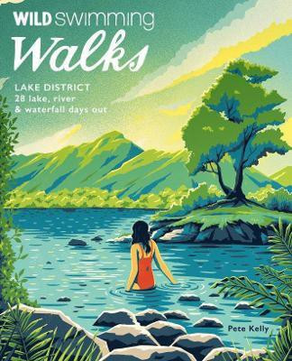 Wild Swimming Walks Lake District(English, Paperback, Kelly Pete)