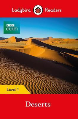 Ladybird Readers Level 1 - BBC Earth - Deserts (ELT Graded Reader)(English, Paperback, Ladybird)
