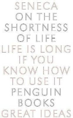 On the Shortness of Life(English, Paperback, Seneca)