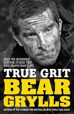 True Grit Junior Edition(English, Paperback, Grylls Bear)