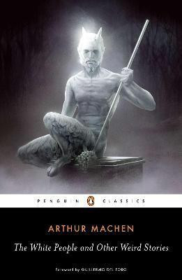 The White People and Other Weird Stories(English, Paperback, Machen Arthur)