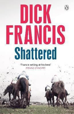 Shattered(English, Paperback, Francis Dick)