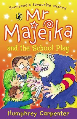 Mr Majeika and the School Play(English, Paperback, Carpenter Humphrey)