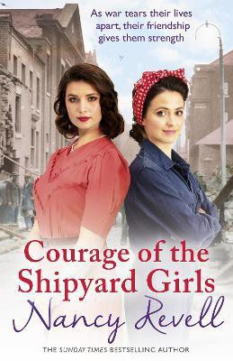 Courage of the Shipyard Girls(English, Paperback, Revell Nancy)