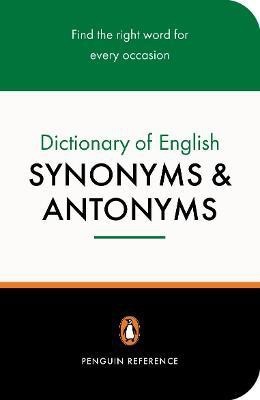 The Penguin Dictionary of English Synonyms & Antonyms(English, Paperback, unknown)