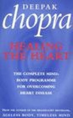 Healing The Heart(English, Paperback, Chopra Deepak Dr)