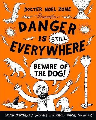 Danger is Still Everywhere: Beware of the Dog (Danger is Everywhere book 2)(English, Paperback, O'Doherty David)