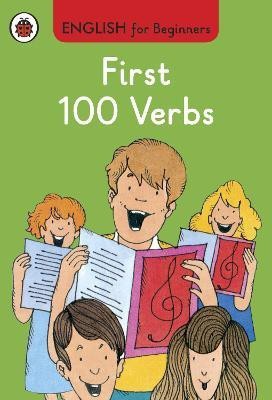 First 100 Verbs: English for Beginners(English, Hardcover, unknown)