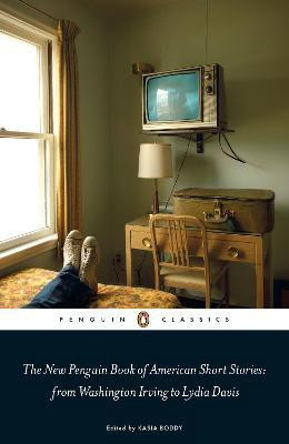 The New Penguin Book of American Short Stories, from Washington Irving to Lydia Davis(English, Paperback, Boddy Kasia)