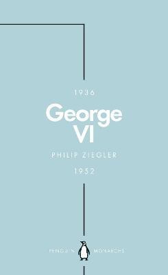 George VI (Penguin Monarchs)(English, Paperback, Ziegler Philip)