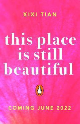 This Place is Still Beautiful(English, Paperback, Tian XiXi)