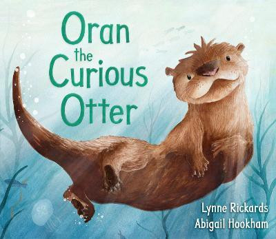 Oran the Curious Otter(English, Paperback, Rickards Lynne)