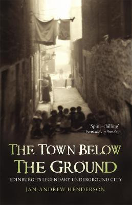 The Town Below the Ground(English, Paperback, Henderson Jan-Andrew)