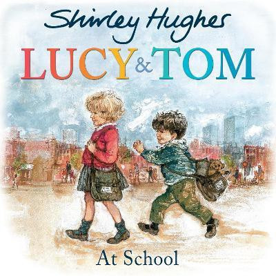 Lucy and Tom at School(English, Paperback, Hughes Shirley)
