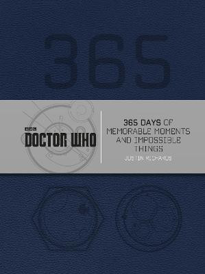 Doctor Who: 365 Days of Memorable Moments and Impossible Things(English, Hardcover, Richards Justin)
