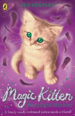 Magic Kitten: Moonlight Mischief(English, Paperback, Bentley Sue)