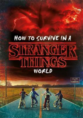How to Survive in a Stranger Things World(English, Hardcover, unknown)