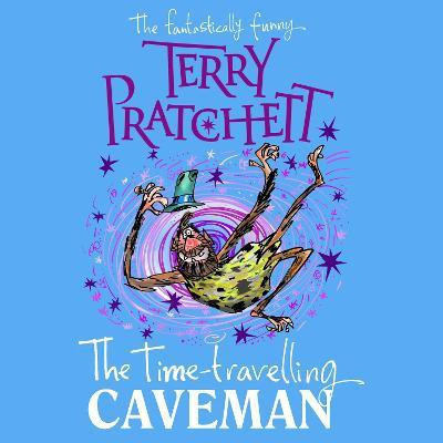 The Time-travelling Caveman(English, CD-Audio, Pratchett Terry)