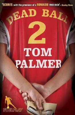 Foul Play: Dead Ball(English, Paperback, Palmer Tom)