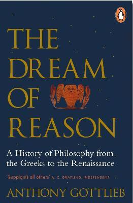 The Dream of Reason(English, Paperback, Gottlieb Anthony)
