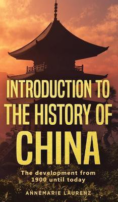 Introduction to the History of China(English, Hardcover, Laurenz Annemarie)