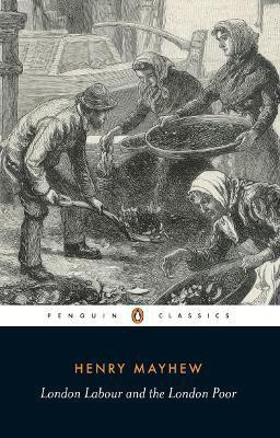 London Labour and the London Poor(English, Paperback, Mayhew Henry)