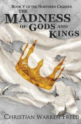 The Madness of Gods and Kings(English, Paperback, Freed Christian Warren)