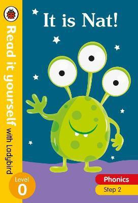 It is Nat! - Read it yourself with Ladybird Level 0: Step 2(English, Hardcover, Ladybird)