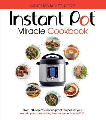 The Instant Pot Miracle Cookbook(English, Paperback, unknown)