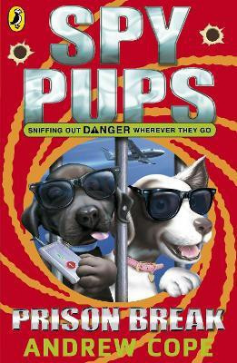 Spy Pups: Prison Break(English, Paperback, Cope Andrew)