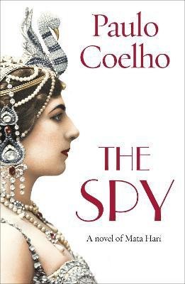 The Spy(English, Paperback, Coelho Paulo)