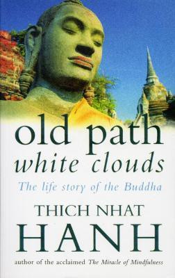 Old Path White Clouds(English, Paperback, Hanh Thich Nhat)