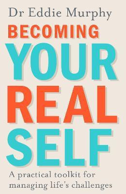 Becoming Your Real Self(English, Paperback, Murphy Eddie Dr)